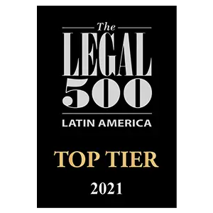 Legal 500 Latam 2021 Top Tier Firm Legal 500 Latam 2021 Top Tier Firm